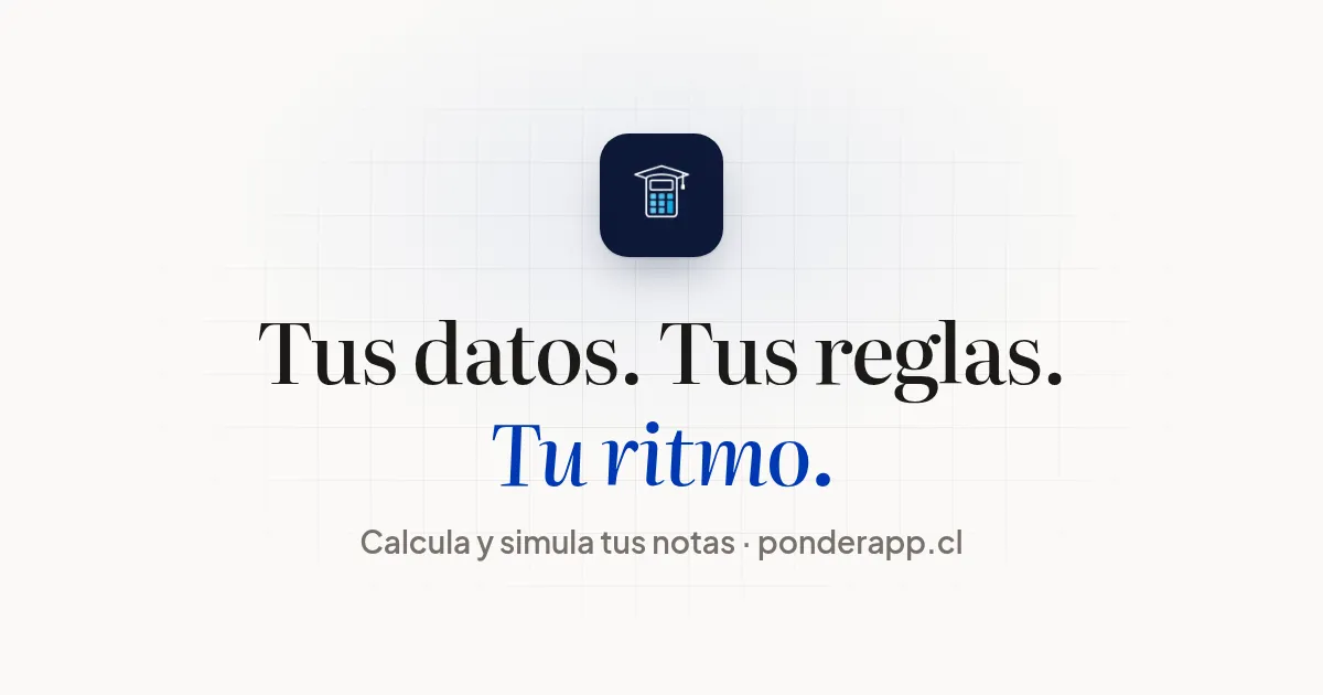Portada de PonderApp: «Tus datos. Tus reglas. Tu ritmo.» Calcula y simula tus notas